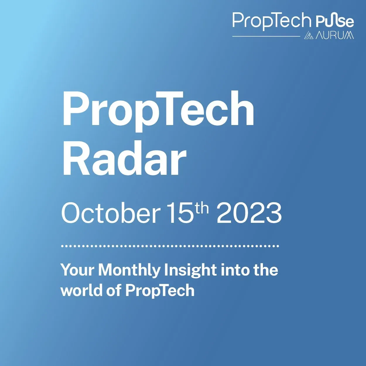 PropTech Radar  Your Fortnightly Insight into the world of PropTech