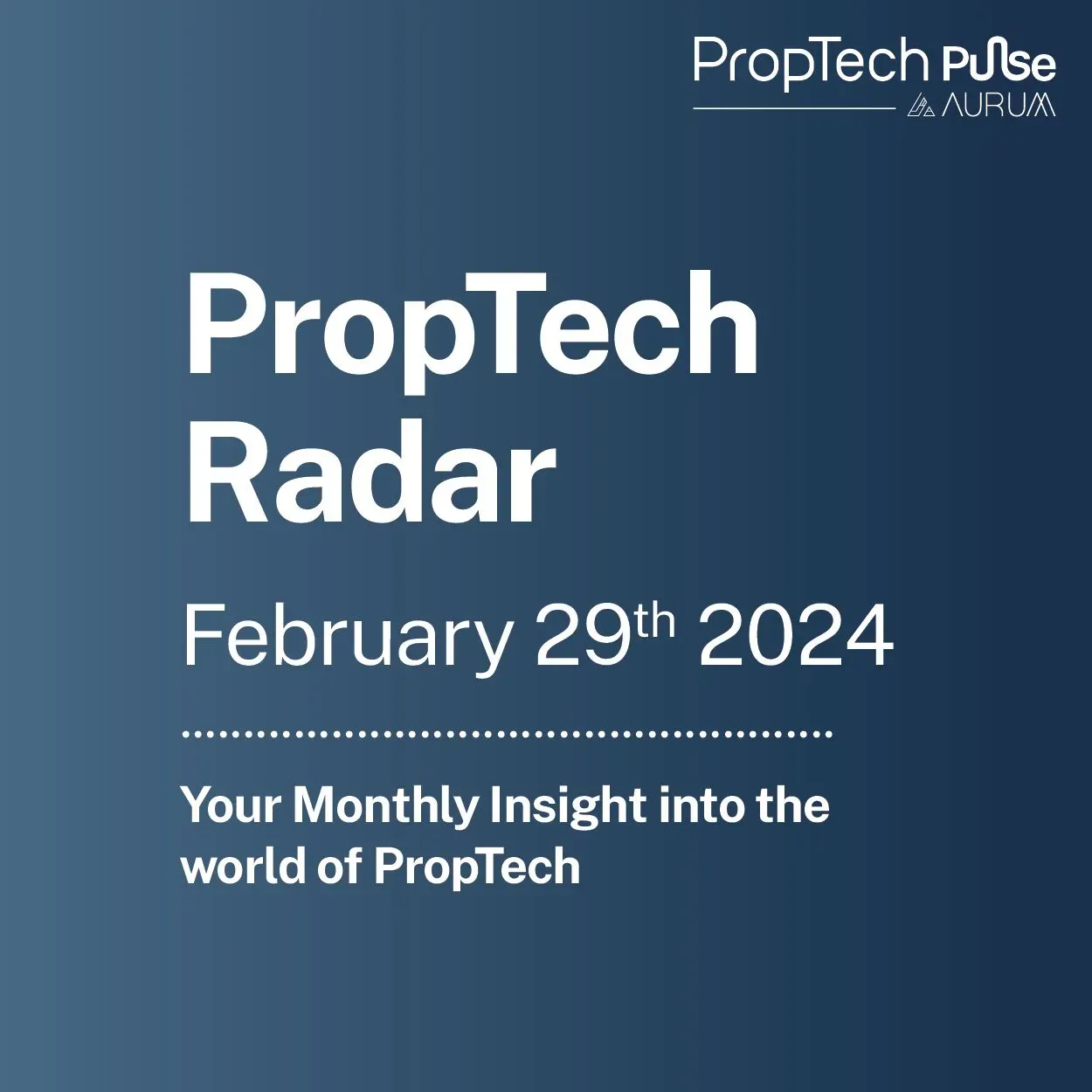 PropTech Radar  Your Fortnightly Insight into the world of PropTech