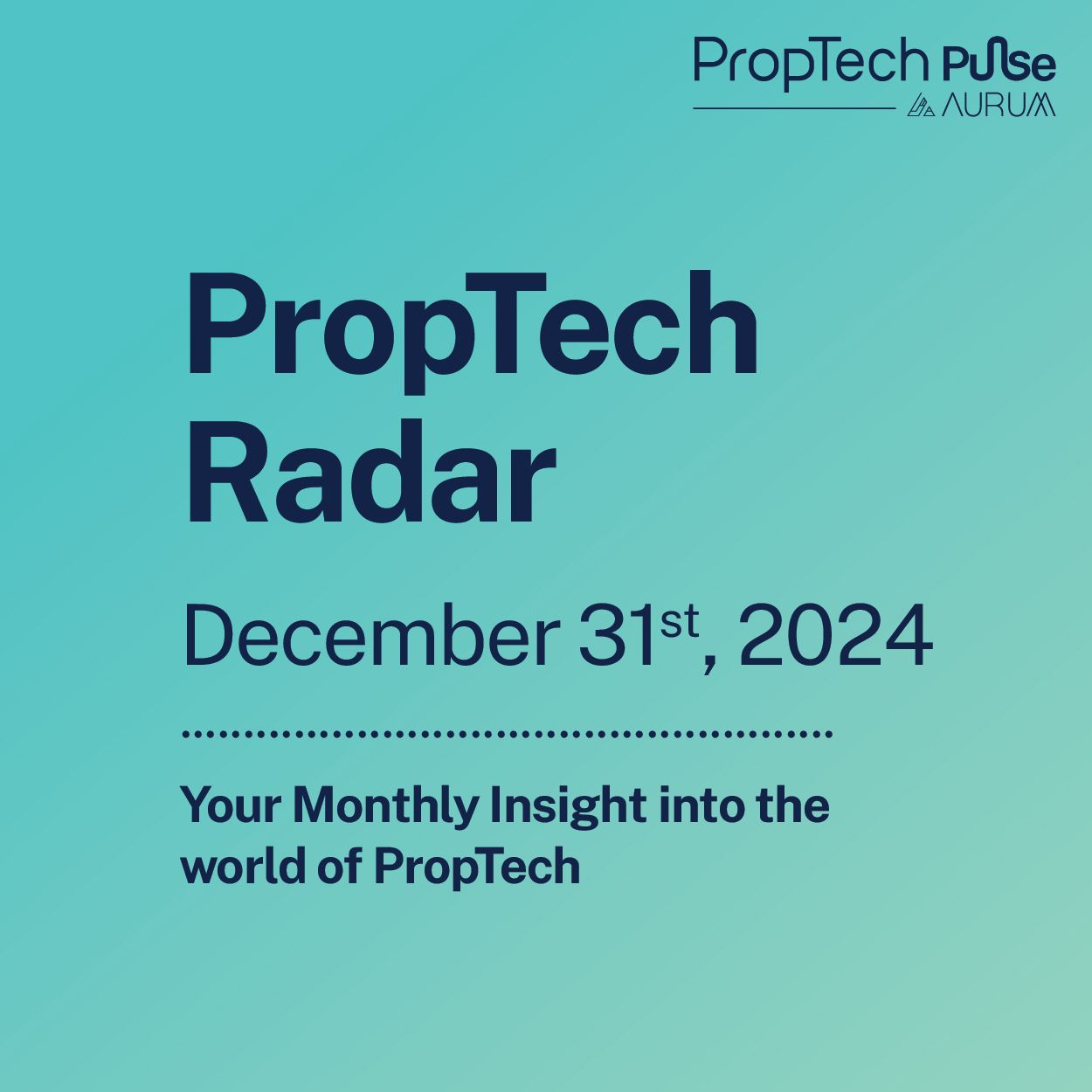 PropTech Radar Your Fortnightly Insight into the world of PropTech